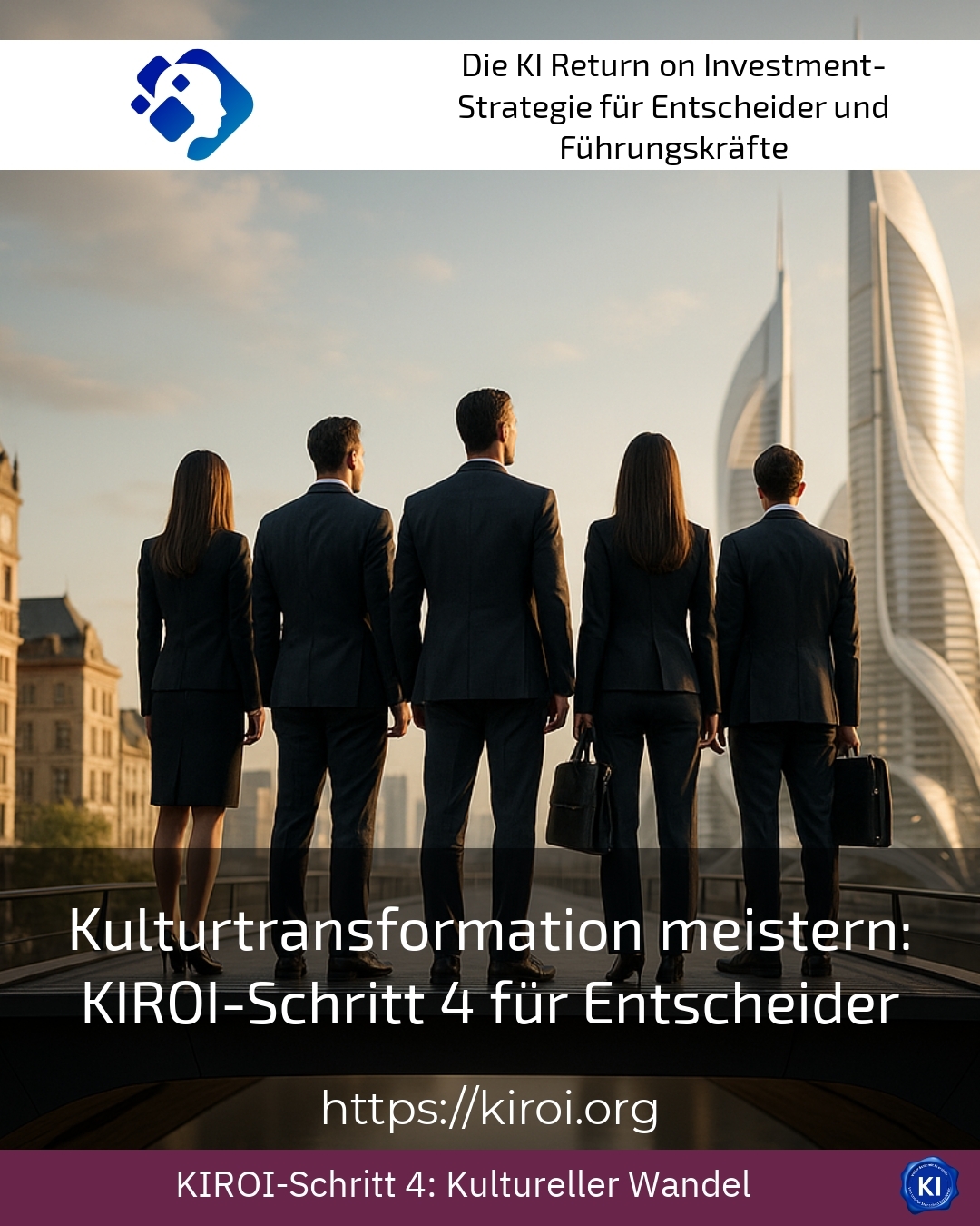 Kulturtransformation meistern: KIROI-Schritt 4 für Entscheider 4.4 (656)