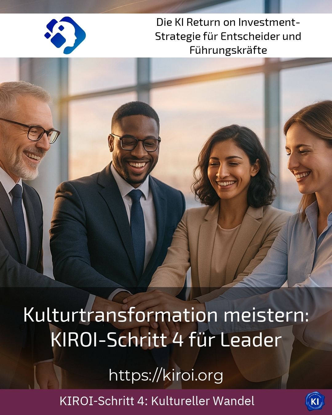Kulturtransformation meistern: KIROI-Schritt 4 für Leader 4.2 (927)