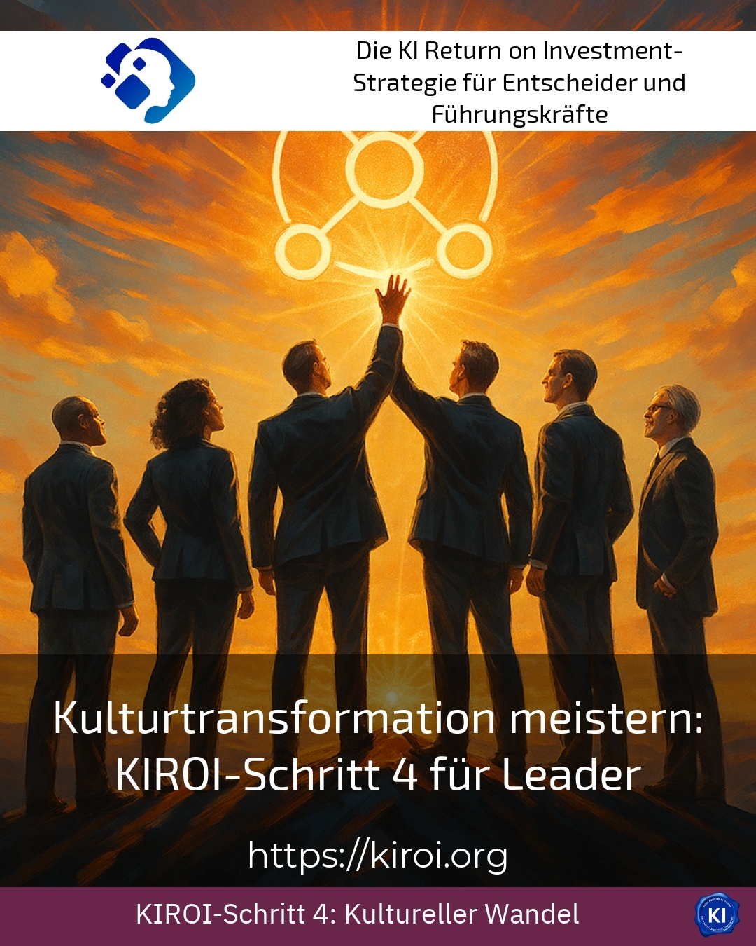 Mastering cultural transformation: KIROI step 4 for leaders
