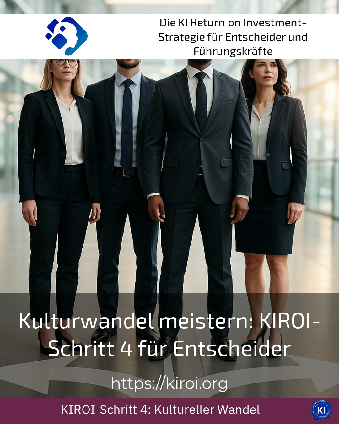 Kulturwandel meistern: KIROI-Schritt 4 für Entscheider 4.3 (1341)