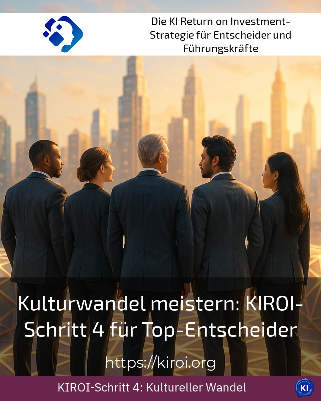 Kulturwandel meistern: KIROI-Schritt 4 für Top-Entscheider 5 (1108)