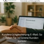 Kundenrückgewinnung E-Mail: So holen Sie verlorene Kunden zurück!