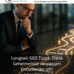 Longtail-SEO Tipps: Diese Geheimnisse verpassen Entscheider oft!
