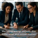 Marketingrankings enthüllt: Was Entscheider jetzt wissen müssen