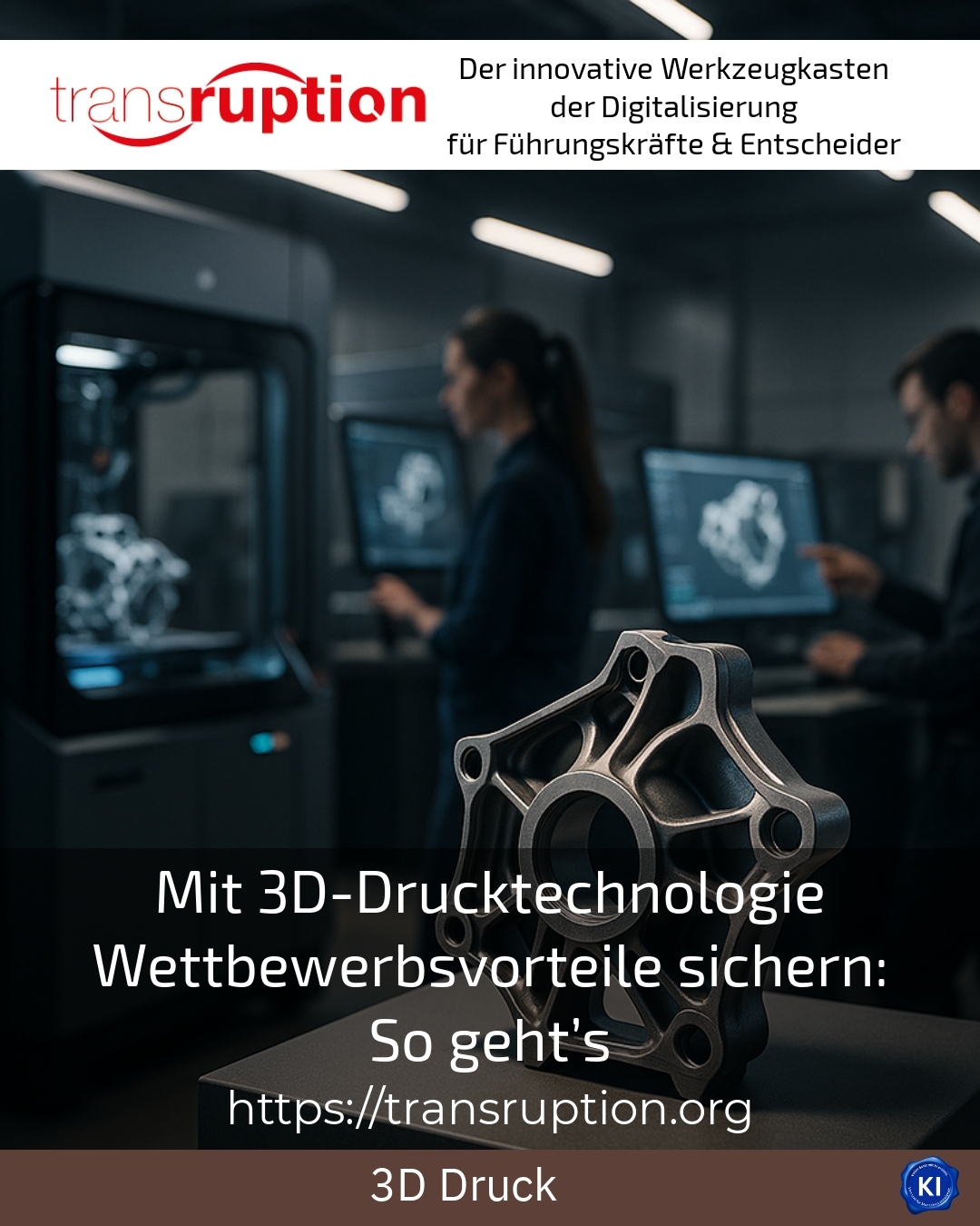 Mit 3D-Drucktechnologie Wettbewerbsvorteile sichern: So geht’s 4.1 (897)