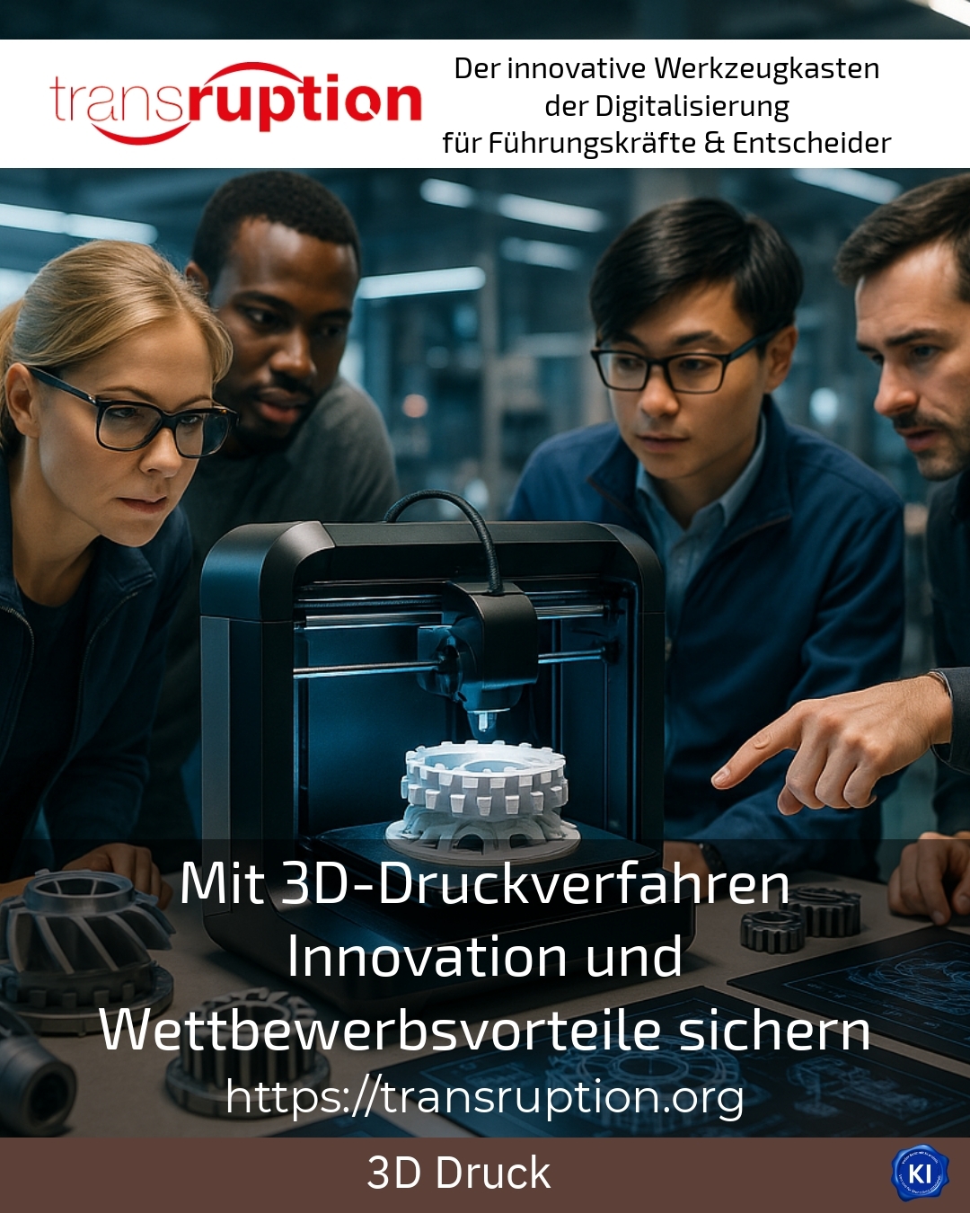 Mit 3D-Druckverfahren Innovation und Wettbewerbsvorteile sichern 4.7 (1586)