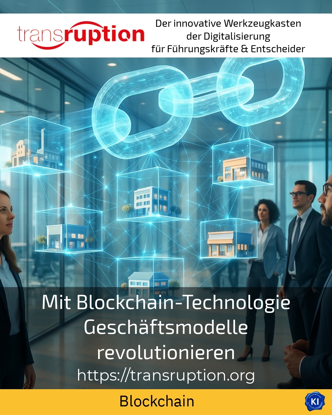 Mit Blockchain-Technologie Geschäftsmodelle revolutionieren 4.9 (1344)