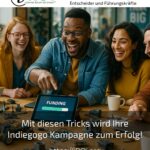 With these tricks, your Indiegogo campaign will be a success!