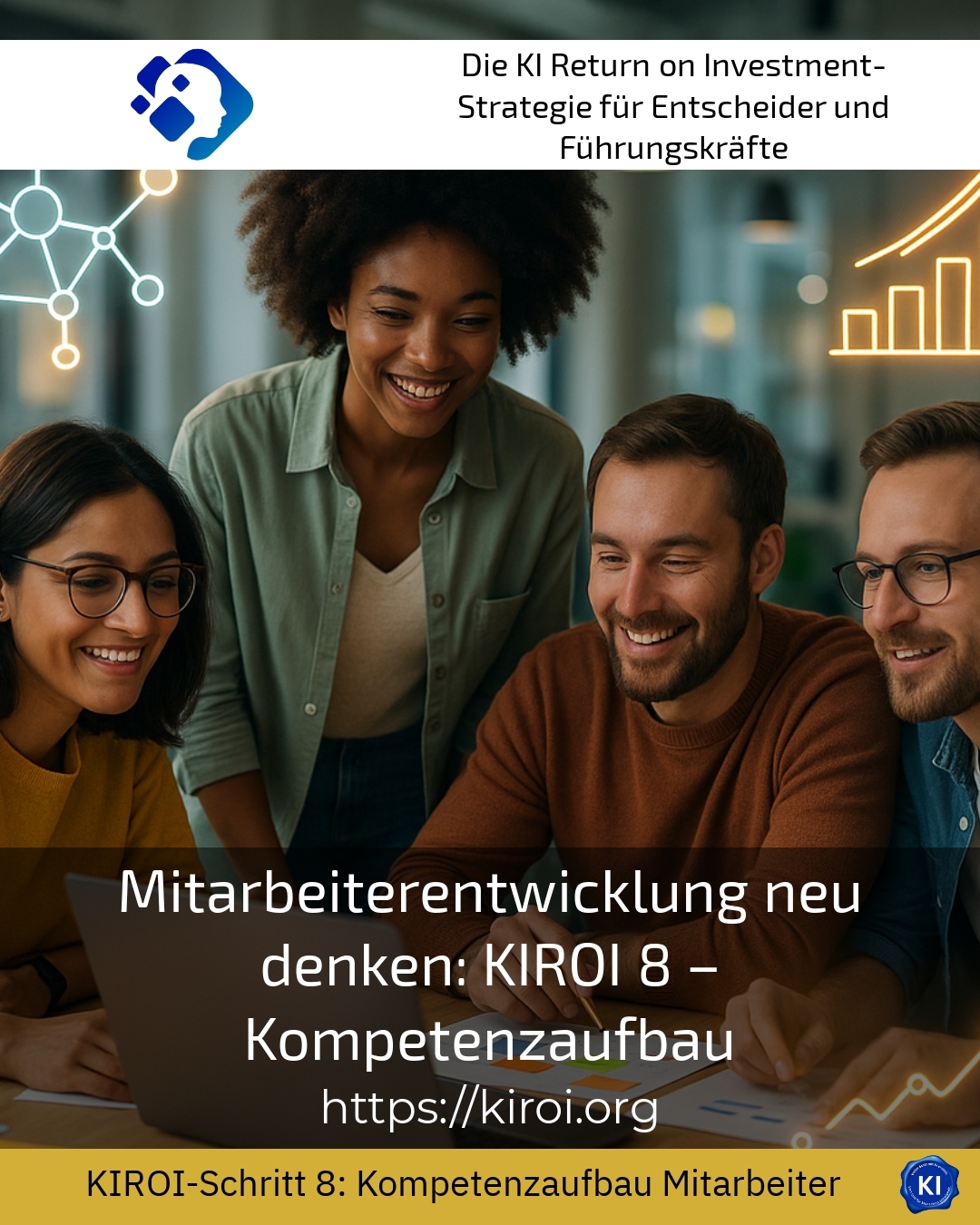 Mitarbeiterentwicklung neu denken: KIROI 8 – Kompetenzaufbau 4.2 (711)
