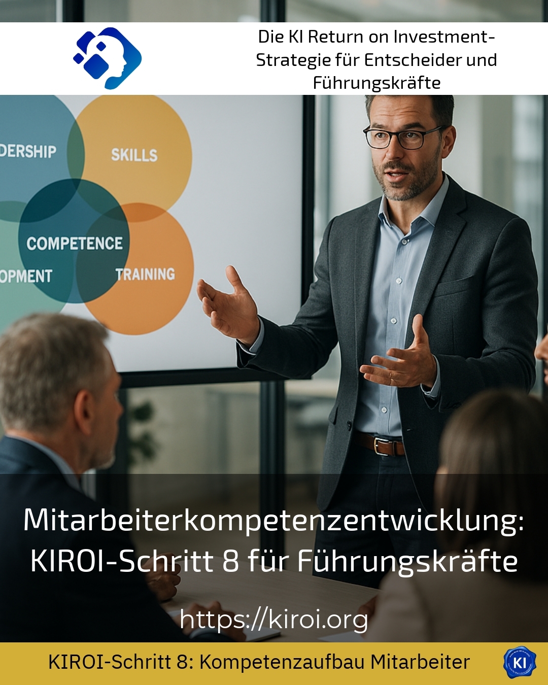 Mitarbeiterkompetenzentwicklung: KIROI-Schritt 8 für Führungskräfte 4.4 (1757)