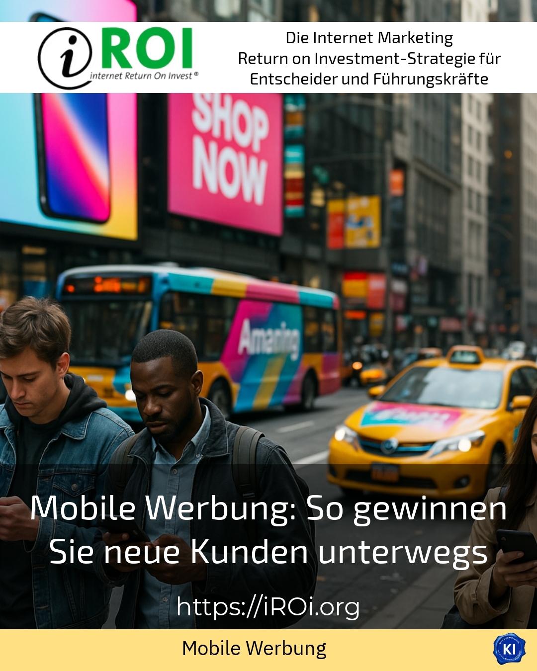 Mobile Werbung: So gewinnen Sie neue Kunden unterwegs 4.7 (678)
