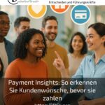 Payment Insights: So erkennen Sie Kundenwünsche, bevor sie zahlen
