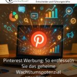 Pinterest Werbung: So entfesseln Sie das geheime Wachstumspotenzial