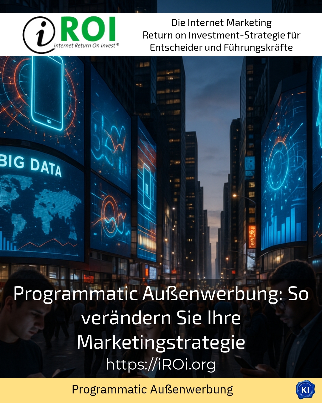 Programmatic Außenwerbung: So verändern Sie Ihre Marketingstrategie 4.3 (424)