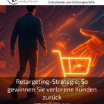 Retargeting-Strategie: So gewinnen Sie verlorene Kunden zurück