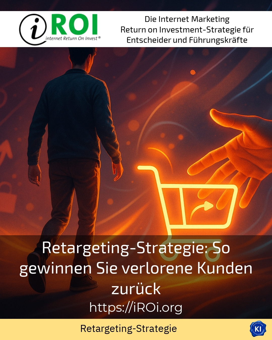 Retargeting-Strategie: So gewinnen Sie verlorene Kunden zurück 4.8 (852)