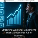 Streaming Werbung: Die geheime Wachstumschance für Ihr Business