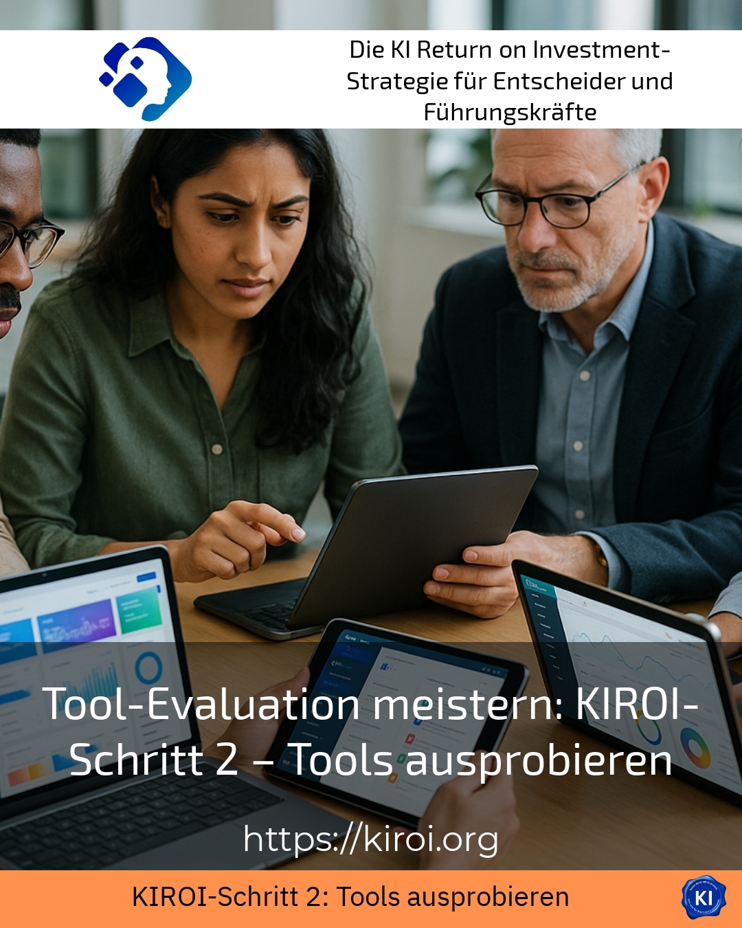 Tool-Evaluation meistern: KIROI-Schritt 2 – Tools ausprobieren 4.6 (1567)