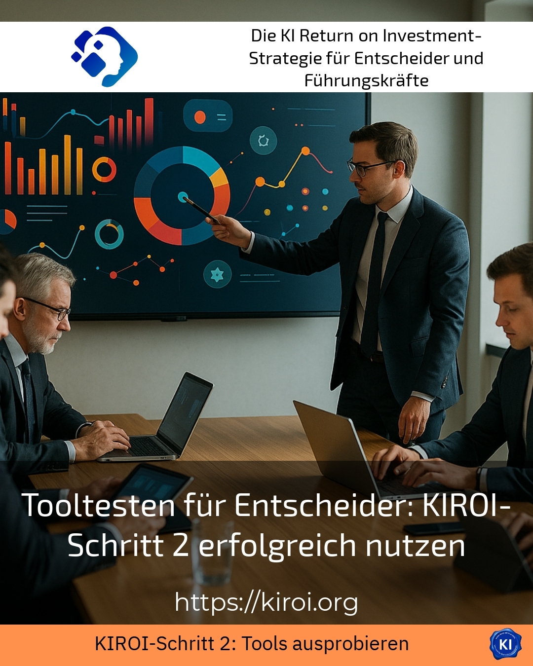 Tooltesten für Entscheider: KIROI-Schritt 2 erfolgreich nutzen