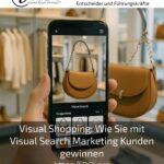 Visual Shopping: Wie Sie mit Visual Search Marketing Kunden gewinnen