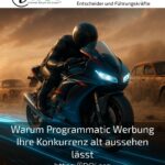 Warum Programmatic Werbung Ihre Konkurrenz alt aussehen lässt
