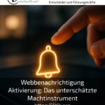 Webbenachrichtigung Aktivierung: Das unterschätzte Machtinstrument