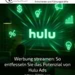 Werbung streamen: So entfesseln Sie das Potenzial von Hulu Ads