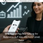 Wie Apple Pay Marketing Ihr Business auf das nächste Level hebt