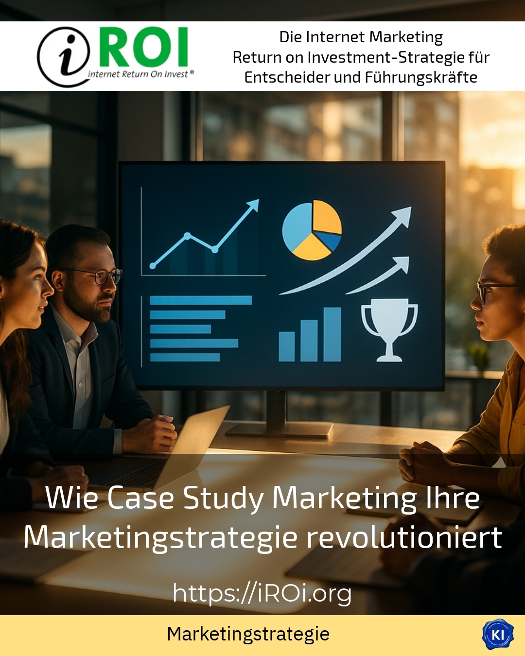 Wie Case Study Marketing Ihre Marketingstrategie revolutioniert 4.5 (782)