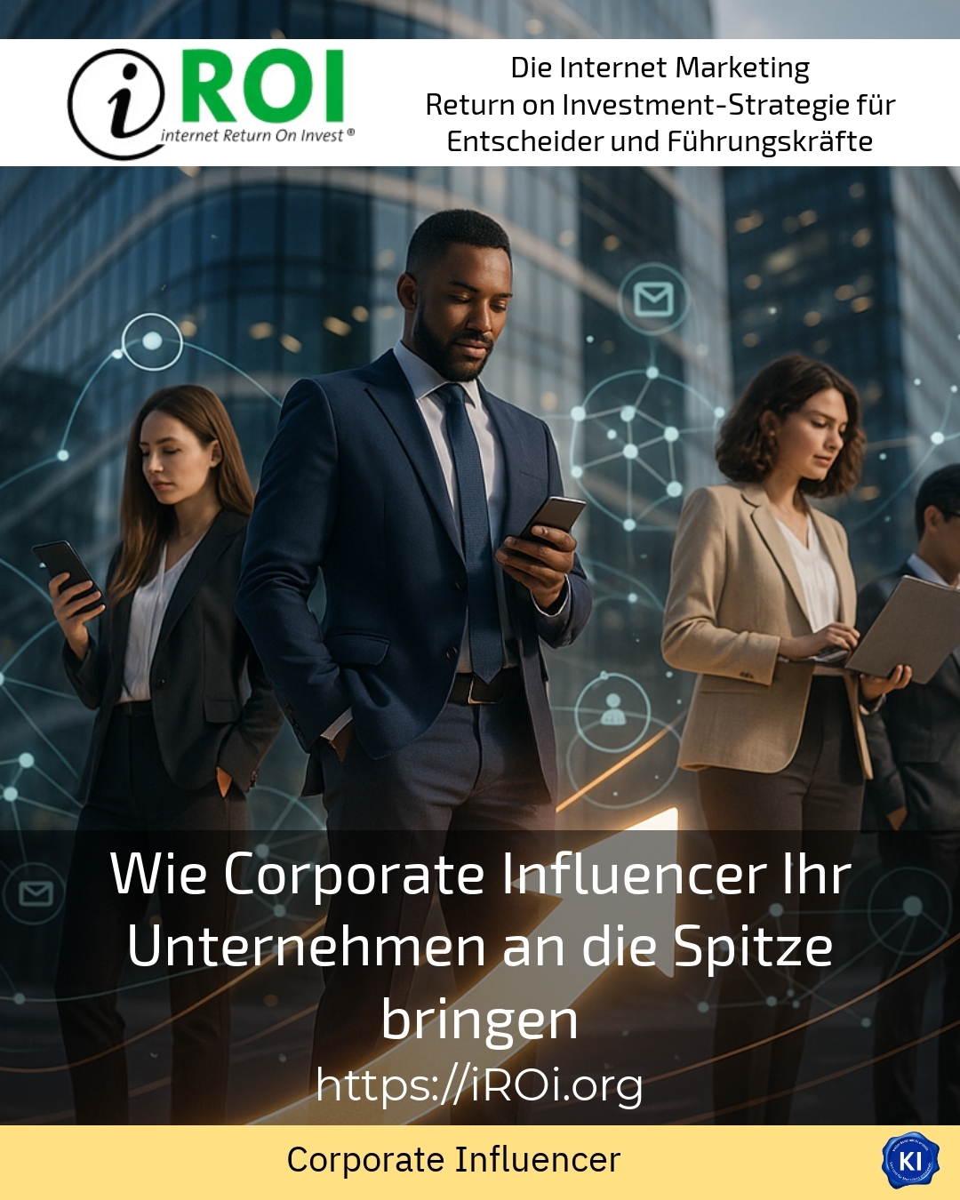 Wie Corporate Influencer Ihr Unternehmen an die Spitze bringen 4.8 (1526)