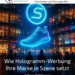 Wie Hologramm-Werbung Ihre Marke in Szene setzt