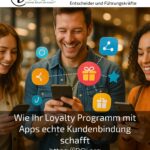 Wie Ihr Loyalty Programm mit Apps echte Kundenbindung schafft
