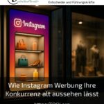 Wie Instagram Werbung Ihre Konkurrenz alt aussehen lässt