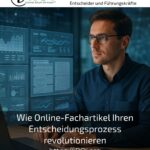 Wie Online-Fachartikel Ihren Entscheidungsprozess revolutionieren