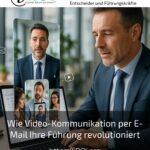 Wie Video-Kommunikation per E-Mail Ihre Führung revolutioniert