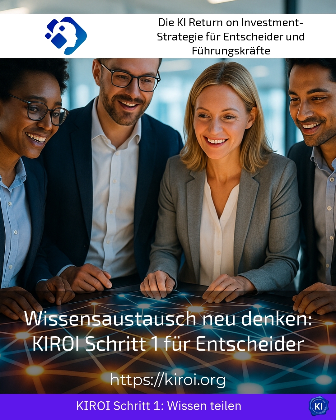 Wissensaustausch neu denken: KIROI Schritt 1 für Entscheider 4.4 (914)