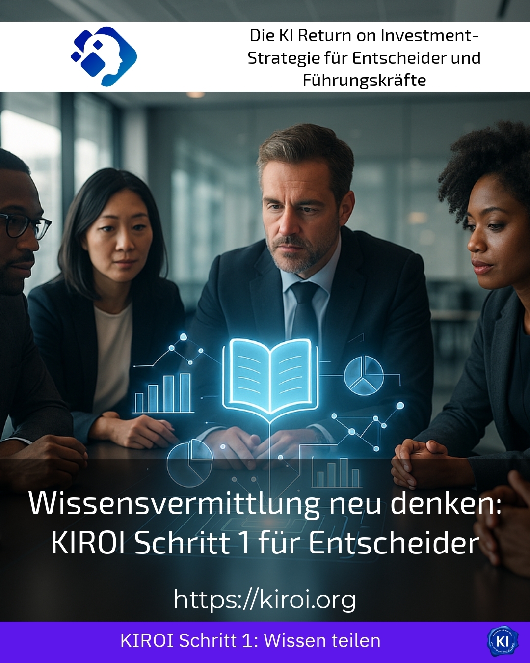 Wissensvermittlung neu denken: KIROI Schritt 1 für Entscheider 4.2 (1167)