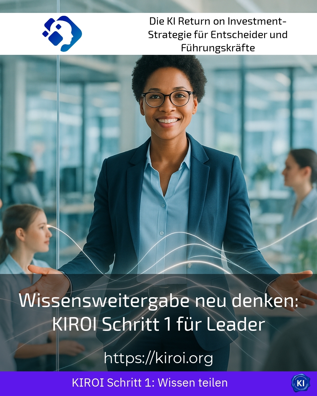 Wissensweitergabe neu denken: KIROI Schritt 1 für Leader 4.3 (1402)