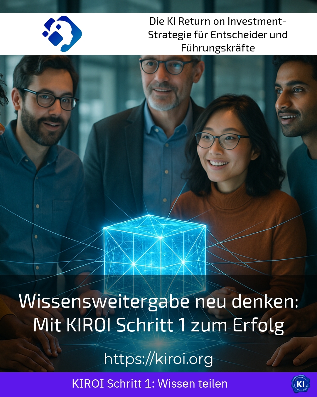 Wissensweitergabe neu denken: Mit KIROI Schritt 1 zum Erfolg 4.1 (1716)