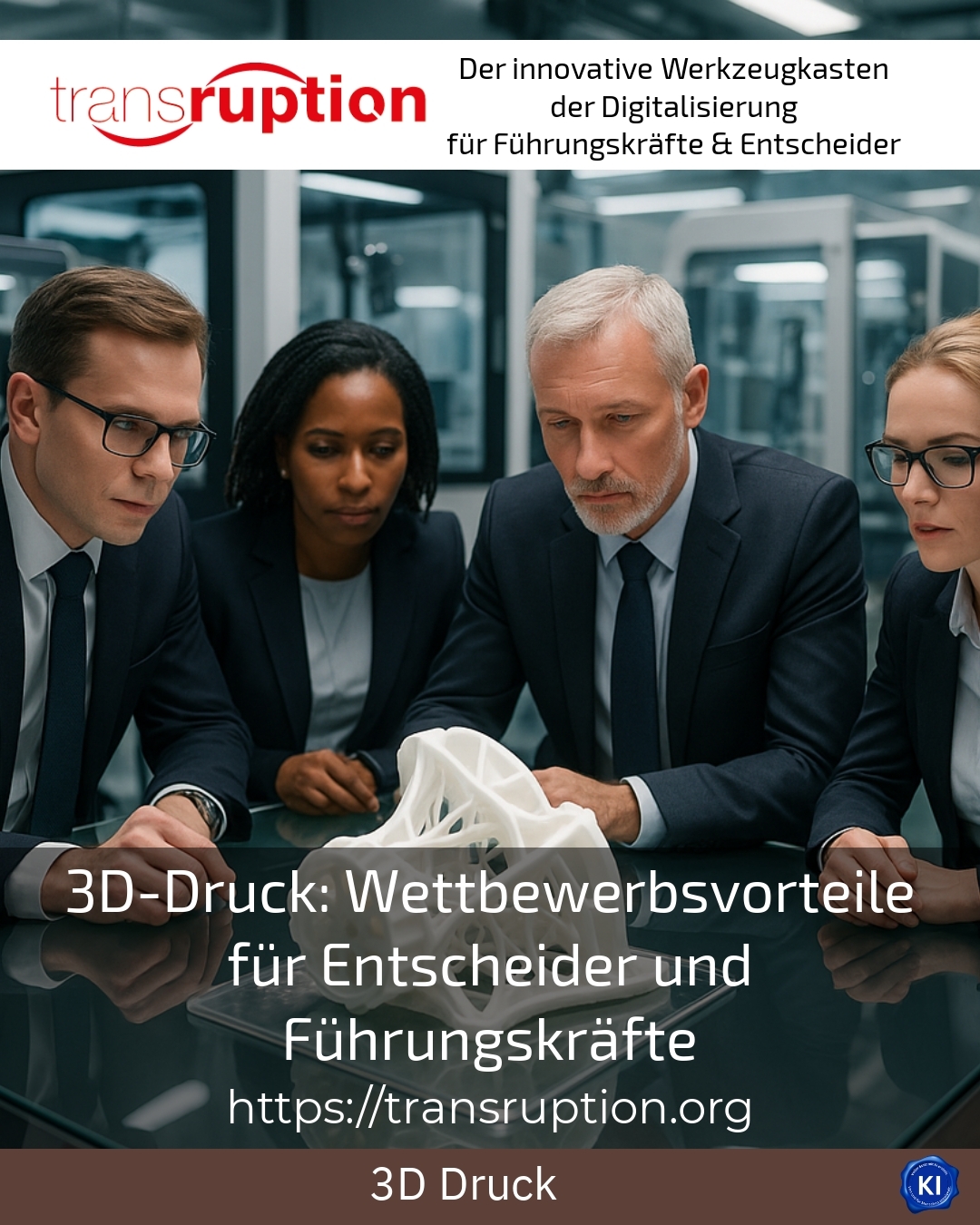 3D-Druck: Wettbewerbsvorteile für Entscheider und Führungskräfte 4.7 (760)