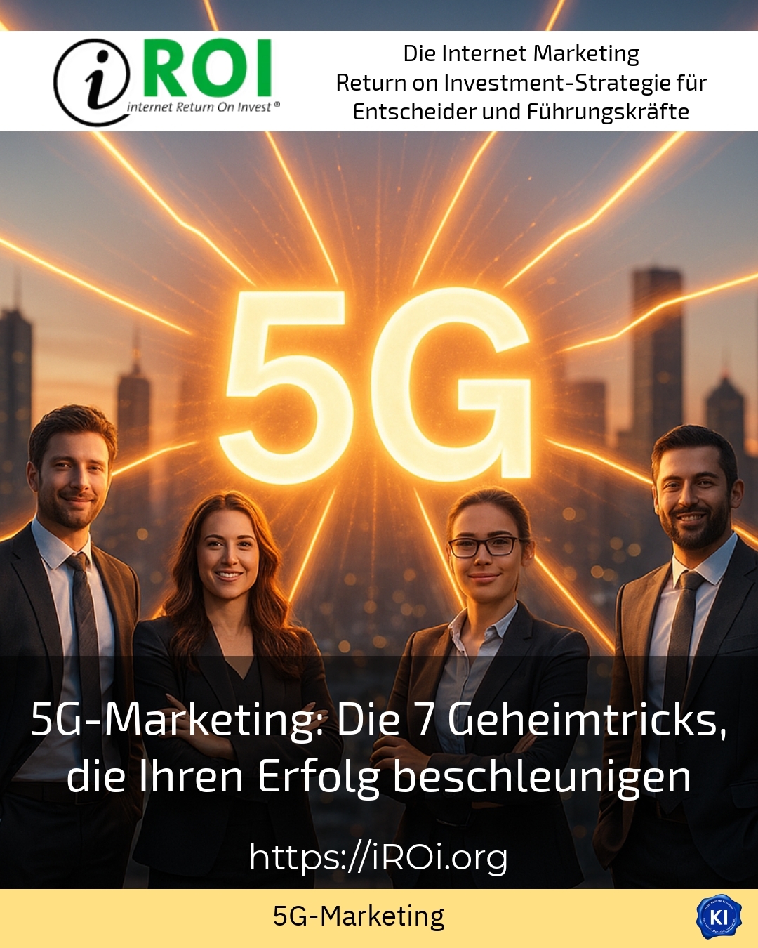 5G-Marketing: Die 7 Geheimtricks, die Ihren Erfolg beschleunigen 5 (1395)