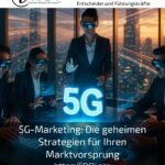 5G-Marketing: Die geheimen Strategien für Ihren Marktvorsprung