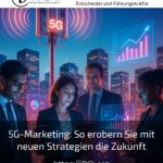 5G Marketing: How to Conquer the Future with New Strategies