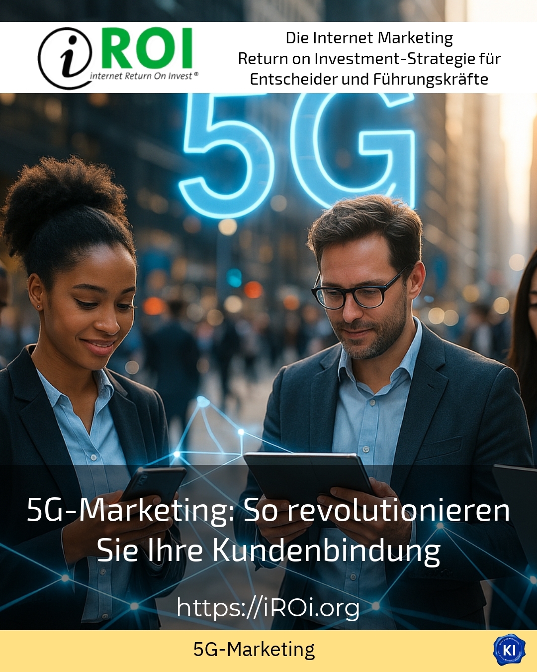 5G-Marketing: So revolutionieren Sie Ihre Kundenbindung 4.7 (1450)