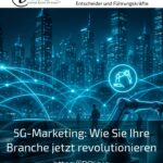 5G-Marketing: Wie Sie Ihre Branche jetzt revolutionieren