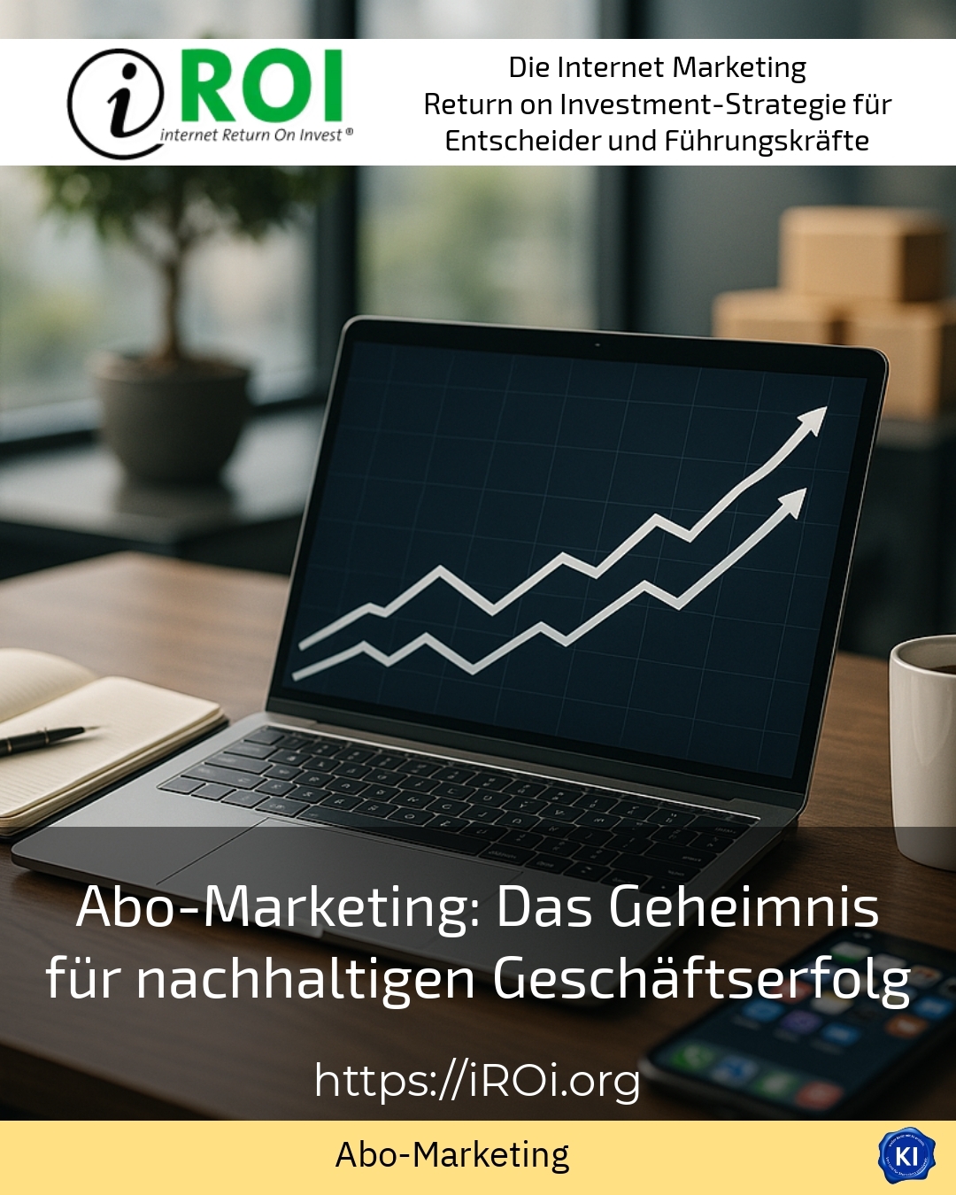 Abo-Marketing: Das Geheimnis für nachhaltigen Geschäftserfolg 4.7 (1052)