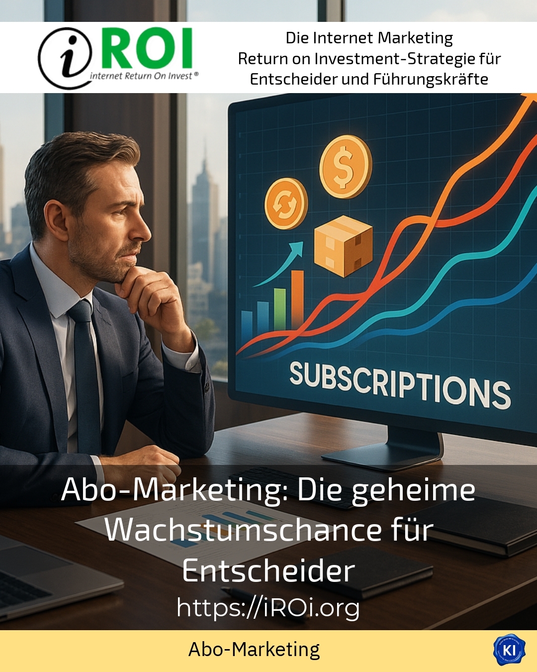 Abo-Marketing: Die geheime Wachstumschance für Entscheider 4.9 (1059)