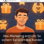 Abo Marketing Revealed: How to Secure Loyal Customers