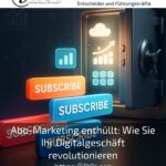 Abo-Marketing Revealed: How to Revolutionise Your Digital Business