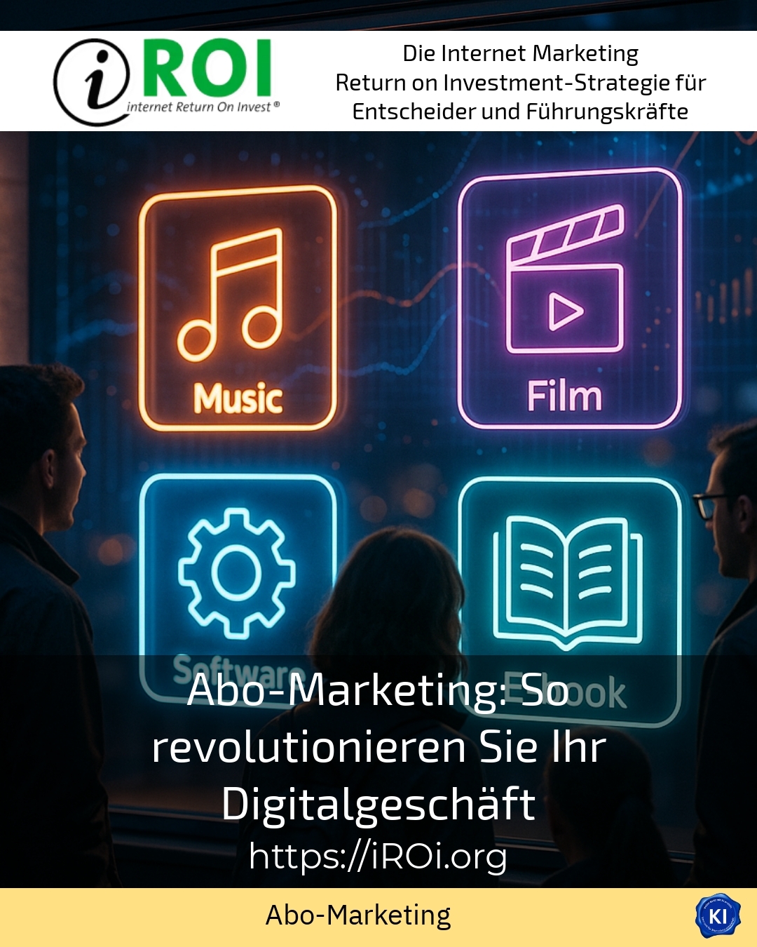 Abo-Marketing: So revolutionieren Sie Ihr Digitalgeschäft 4.7 (1316)